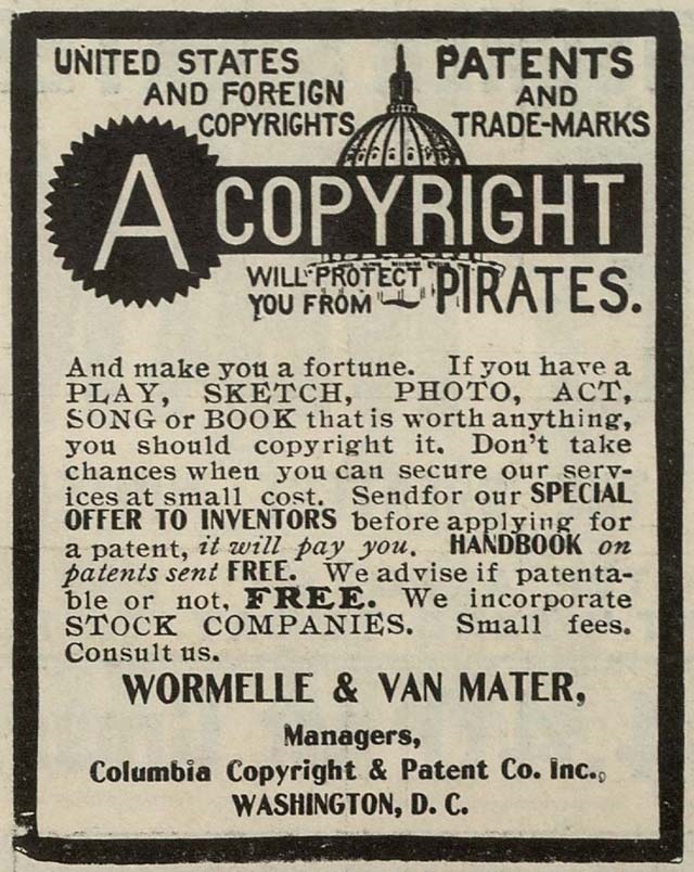 Hoping to lure artists anxious that other acts would steal their work, copyright firms in the early 20th century promised to defeat “pirates.” The law has changed greatly since this ad was published in 1906.